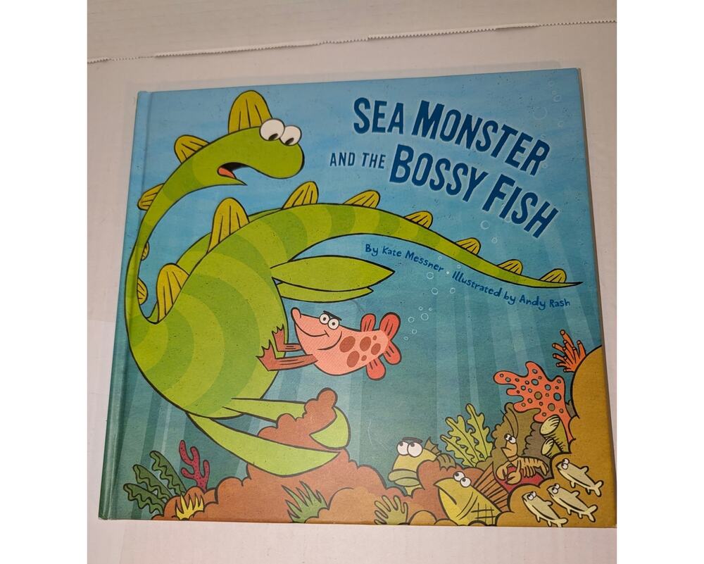 2013 Sea Monster and the Bossy Fish HC Children's Picture Book